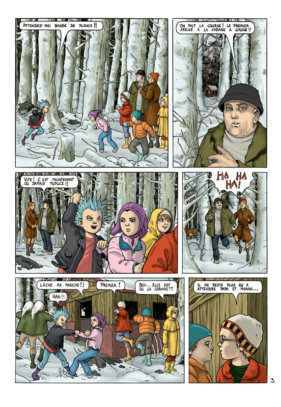 Planche 3 : Quelques heures plus tard les parents proposent aux enfants de faire la course jusqu'à une cabane au loin. Dès que les enfants commencent à courir en tournant le dos à leurs parents, ces dernier courent hilares en rebroussant chemin.